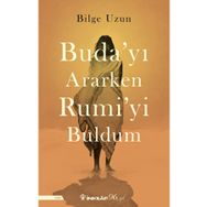 Buda`yı Ararken Rumi`yi Buldum İnkılap Kitabevi