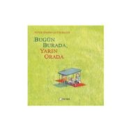 Bugün Burada Yarın Orada - Peter Stamm
