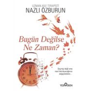 Bugün Değilse Ne Zaman?-Nazlı Özburun-Yediveren Yayınları