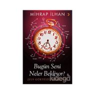 Bugün Seni Neler Bekliyor? - Mihrap İlhan
