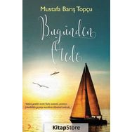 Bugünden Ötede - Mustafa Barış Topçu