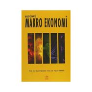 Bugünkü Makro Ekonomi - İlker Parasız Prof. Dr. Nazım Ekren Nazım Ekren