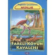 BUGÜNÜN ÇOCUKLARINA MASALLAR FARELI KÖYÜN KAVALCISI - MARTA LUCIA GHIGLIONI