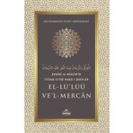 Buhari ve Müslim'in İttifak Ettiği Hadis-i Şerifler El-Lü'lüü Ve'l Mercan - Muhammed Fuad Abdülbaki