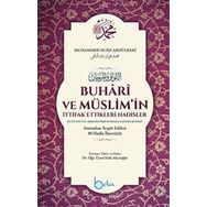 Buhari ve Müslim'in İttifak Ettikleri Hadisler - Muhammed Fuad Abdulbaki