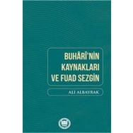 Buhari'nin Kaynakları - Fuad Sezgin