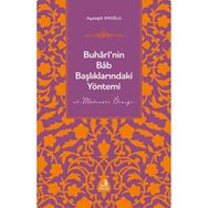 Buhârî’nin Bâb Başlıklarındaki Yöntemi - Fecr Yayınları