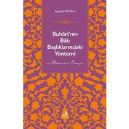Buhârî’nin Bâb Başlıklarındaki Yöntemi - Fecr Yayınları