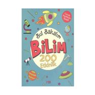 Bul Bakalım Bilim 200 Etkinlik - Nurten Ertaş
