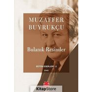 Bulanık Resimler - Muzaffer Buyrukçu