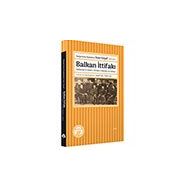 Bulgaristan Başbakanı İvan Geşof 1849-1924 Balkan İttifakı - Büyüyen Ay Yayınları