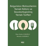 Bulgaristan Muhacirlerinin Yemek Kültürü ve Standartlaştırılmış Yemek Tarifleri Gece Kitaplığı
