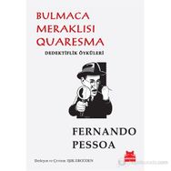 BULMACA MERAKLISI QURARESMA - FERNANDO PESSOA