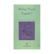BULUŞ NASIL YAPILIR - B. EDWARD SHLESINGER