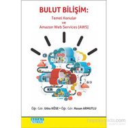 Bulut Bilişim - Temel Konular ve Amazon Web Services AWS - Utku Köse Hasan Armutlu