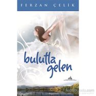 BULUTLA GELEN - FERZAN ÇELIK