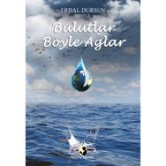 Bulutlar Böyle Ağlar - Erdal Dursun