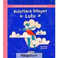 Bulutlara Üfleyen Lulu-Çocuklar İçin Masallarla Öğreniyorum Serisi - Esra Genç
