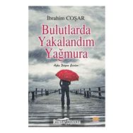 Bulutlarda Yakalandım Yağmura - İbrahim Coşar