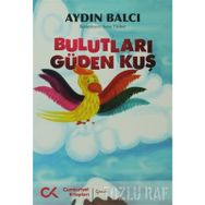 BULUTLARI GÜDEN KUŞ - AYDIN BALCI