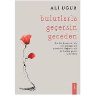 Bulutlarla Geçersin Geceden - Ali Uğur