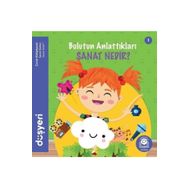 Bulutun Anlattıkları - Sanat Nedir? Aytuna Dirican