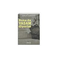 Buna Da Yaşam Diyorlar Adnan Sarıoğlu