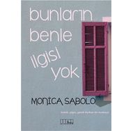 Bunların Benle İlgisi Yok - Monica Sabolo