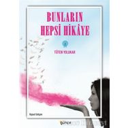 Bunların Hepsi Hikaye - Tüten Yolukar