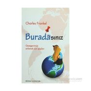 BURADASINIZ GEZEGENIMIZI ANLAMAK İÇİN İPUÇLARI - CHARLES FRANKEL