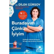 Buradayım Çünkü İyiyim - Dilek Gürsoy