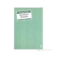 BURADAYIM SÖZÜMDE - AHMET TELLI