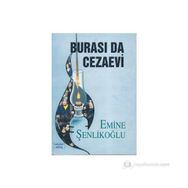 Burası Da Cezaevi - Emine Şenlikoğlu