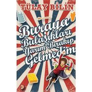Buraya Bulaşıkları Yarım Bırakıp Gelmedim - Tülay Bilin