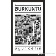 BURKUNTU - UĞUR ÇETIN