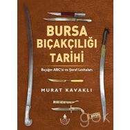 Bursa Bıçakçılığı Tarihi - Murat Kavaklı