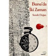Bursa da İki Zaman - Semih Doğan