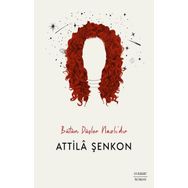 Bütün Düşler Nazlıdır - Attila Şenkon