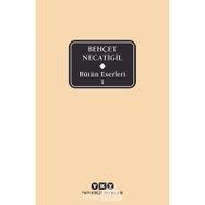 Bütün Eserleri 1 - Behçet Necatigil