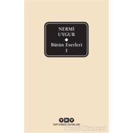 Bütün Eserleri-1- Nermi Uygur - Nermi Uygur