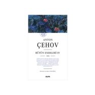 Bütün Eserleri 4 - Anton Pavloviç Çehov