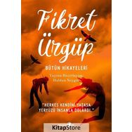 BÜTÜN HIKAYELERI - FIKRET ÜRGÜP