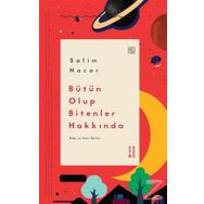 Bütün Olup Bitenler Hakkında- Salim Nacar