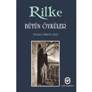 BÜTÜN ÖYKÜLER (CILTLI) - RAINER MARIA RILKE