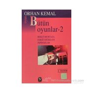 BÜTÜN OYUNLAR-2 - ORHAN KEMAL (ISBN:9789754782080)