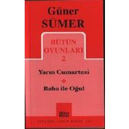Bütün Oyunları 2 / Yarın Cumartesi- Baba ile Oğul - Güner Sümer