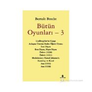 BÜTÜN OYUNLARI - 3 - BERTOLT BRECHT