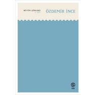 Bütün Şiirleri 1. Cilt - Özdemir İnce