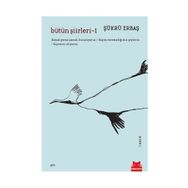 Bütün Şiirleri 1 - Şükrü Erbaş
