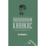 Bütün Şiirleri 13 Gerdanlık 4 - Abdurrahim Karakoç